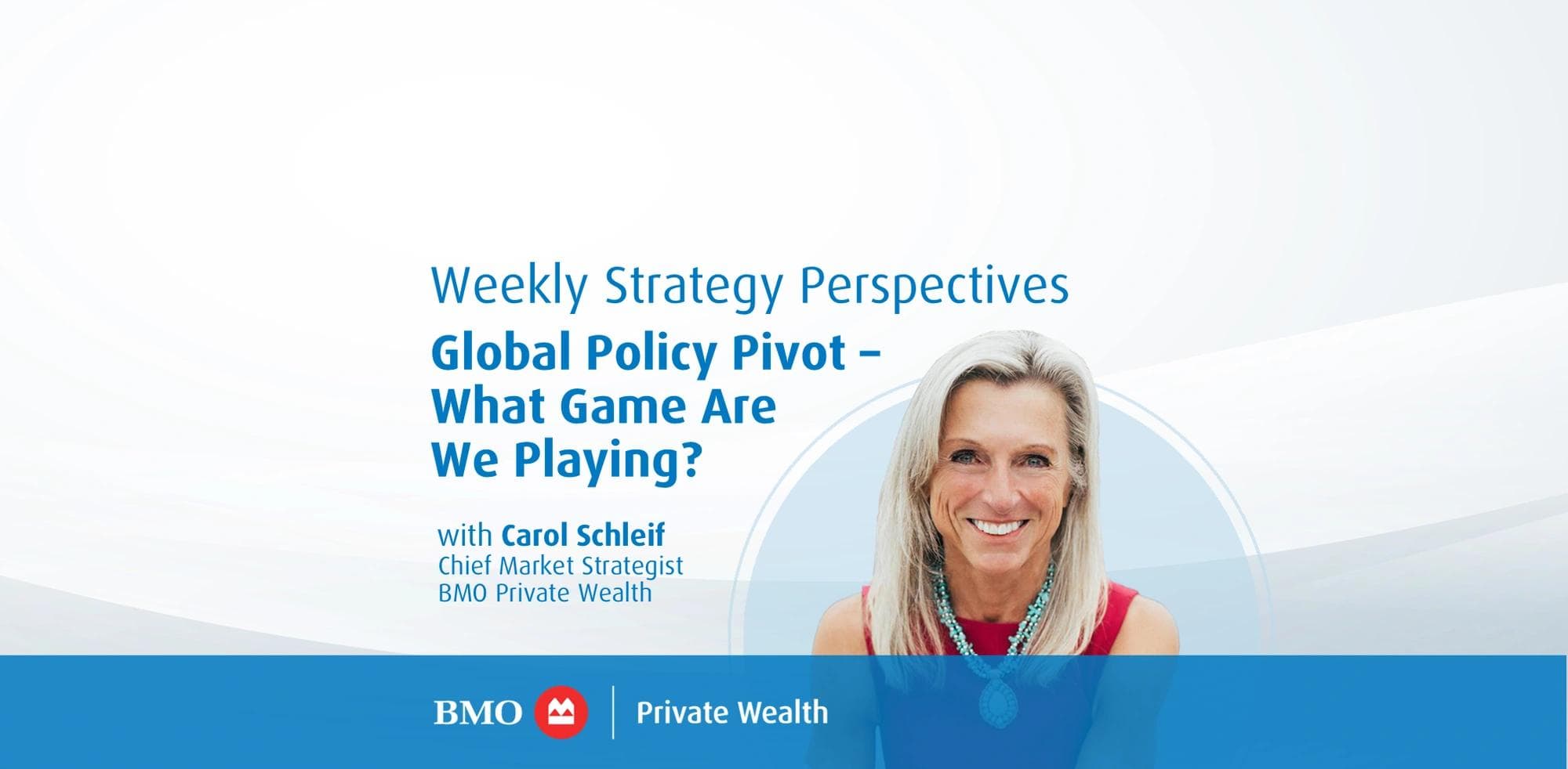 Weekly Strategy Perspectives: Global Policy Pivot – What Game Are We Playing?